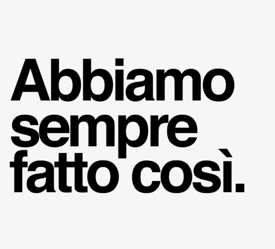 Abbiamo sempre fatto così